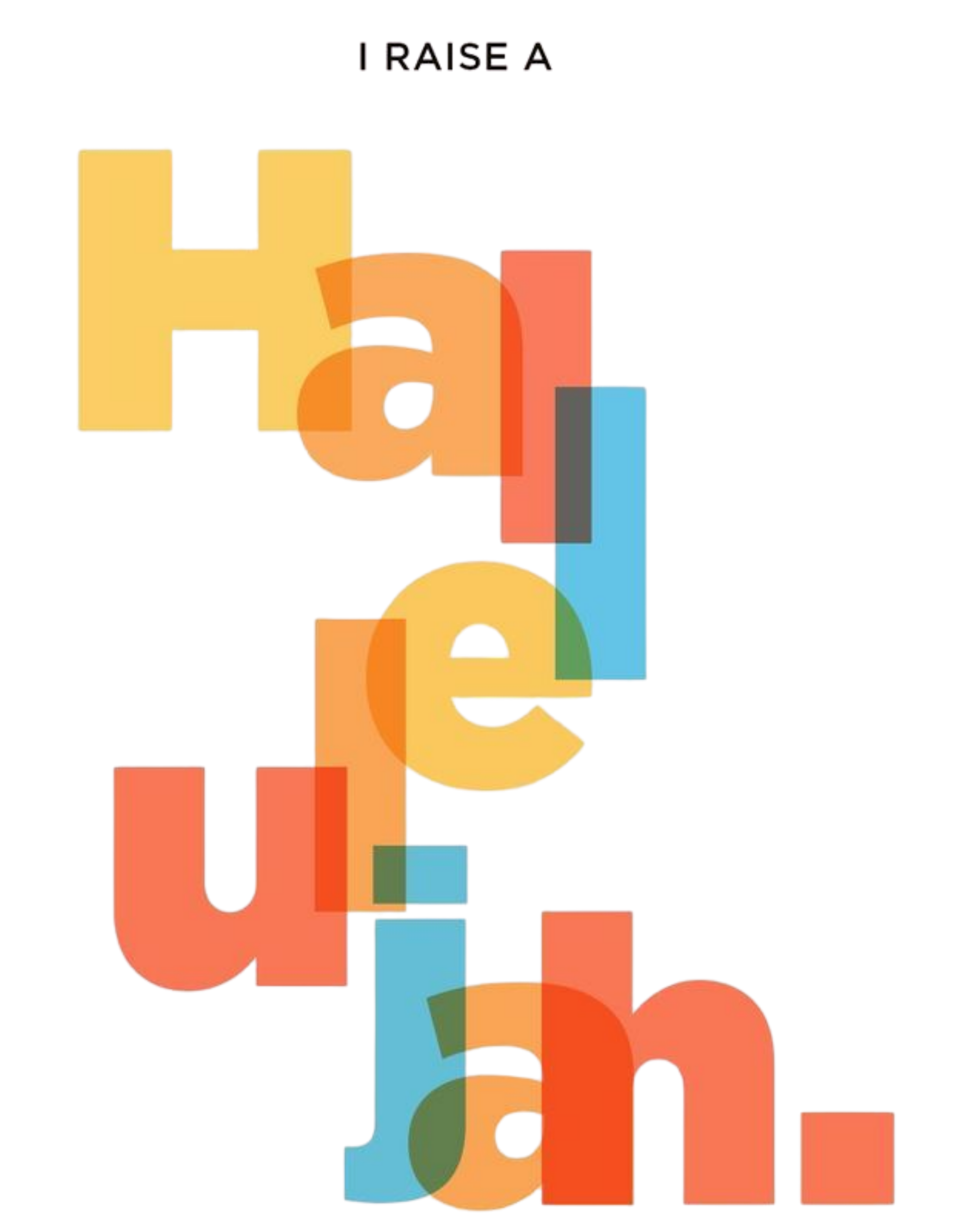 I Raise A Hallelujah - Unisex Basic T-Shirt